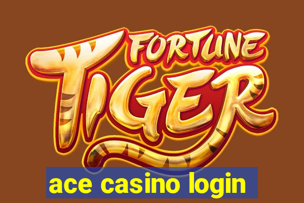 ace casino login